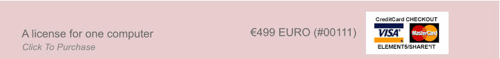 A license for one computer 499 EURO (#00111) Click To Purchase