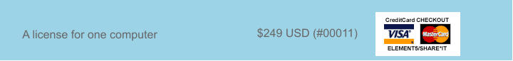A license for one computer $249 USD (#00011)