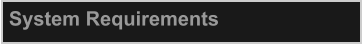 System Requirements