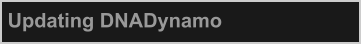 Updating DNADynamo