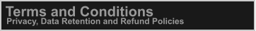Terms and Conditions Privacy, Data Retention and Refund Policies