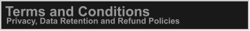 Terms and Conditions Privacy, Data Retention and Refund Policies