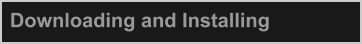 Downloading and Installing